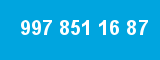 997 851 16 87 997 851 16 87